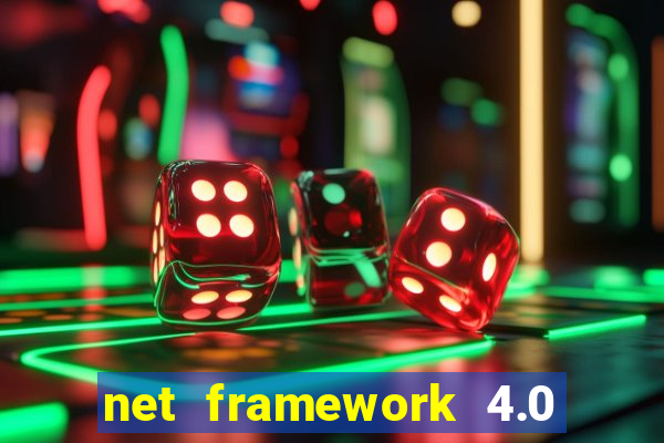 net framework 4.0 v 30319 windows 7